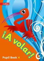 ¡A volar! Pupil Book 4: Primary Spanish for the Caribbean