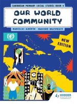 Caribbean Primary Social Studies Book 4 (Our World Community)